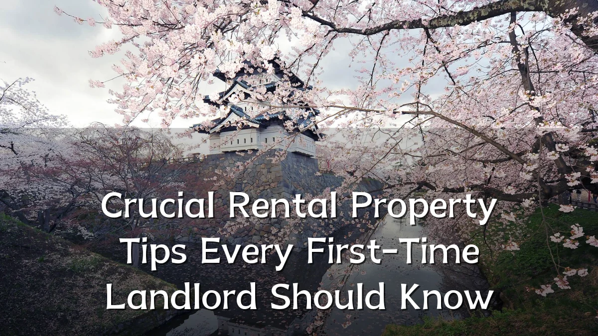 Crucial Rental Property Tips Every First-Time Landlord Should Know