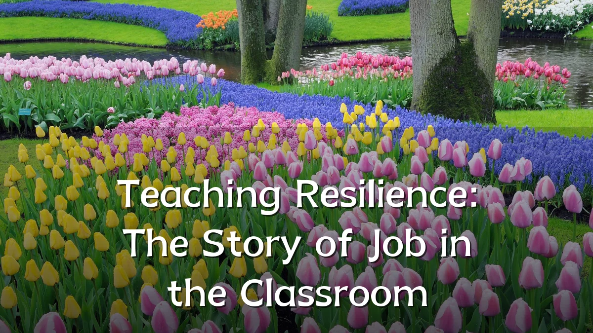 Teaching Resilience: The Story of Job in the Classroom
